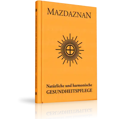 MAZDAZNAN-Natürliche und harmonische Gesundheitspflege